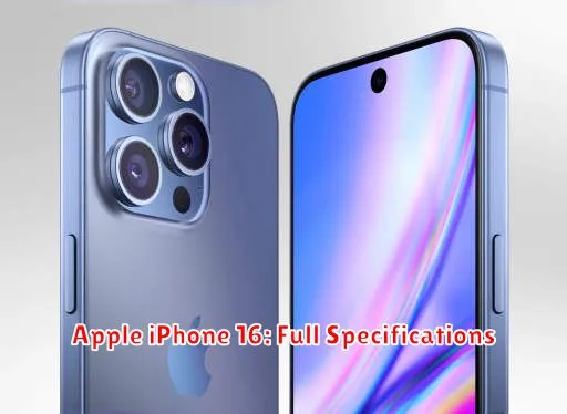 Apple iPhone 16: Full Specifications