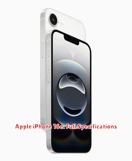 Apple iPhone 16e: Full Specifications