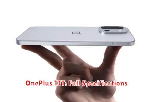 OnePlus 13T: Full Specifications