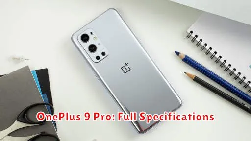 OnePlus 9 Pro: Full Specifications