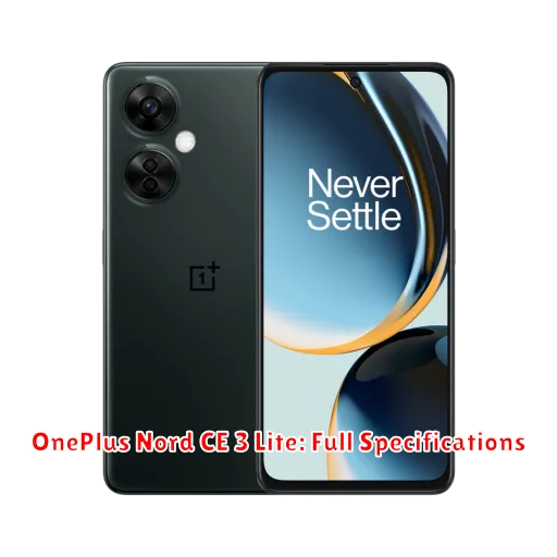 OnePlus Nord CE 3 Lite: Full Specifications