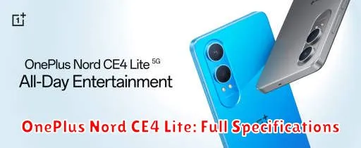 OnePlus Nord CE4 Lite: Full Specifications