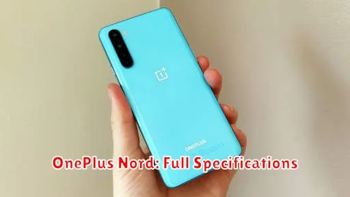 OnePlus Nord: Full Specifications