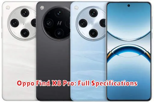 Oppo Find X8 Pro: Full Specifications