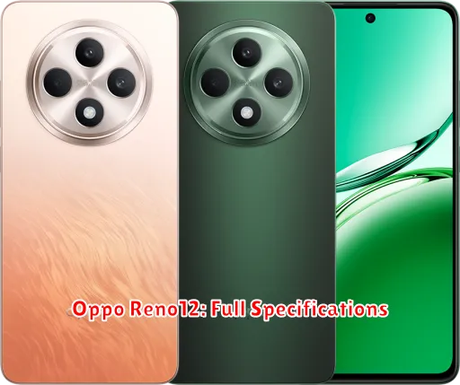 Oppo Reno12: Full Specifications