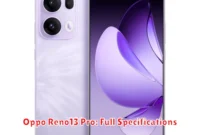 Oppo Reno13 Pro: Full Specifications Oppo Reno13 Pro: Full Specifications