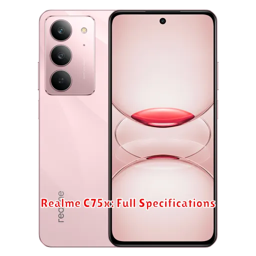 Realme C75x: Full Specifications