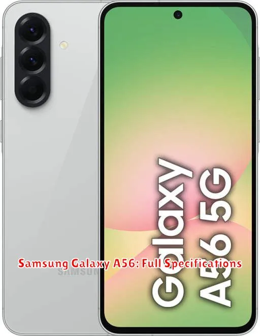 Samsung Galaxy A56: Full Specifications