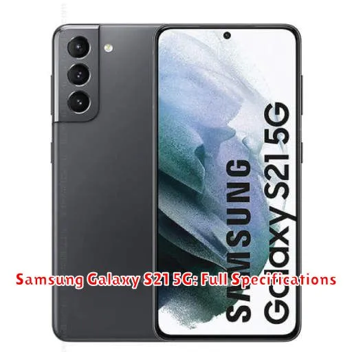 Samsung Galaxy S21 5G: Full Specifications