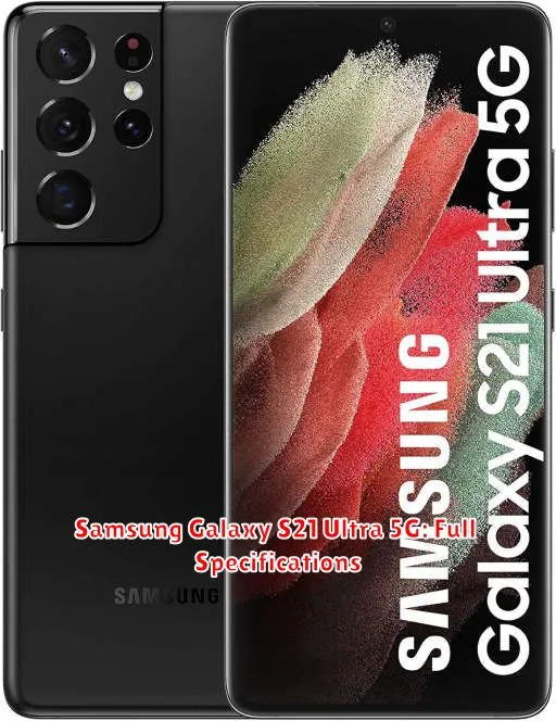 Samsung Galaxy S21 Ultra 5G: Full Specifications