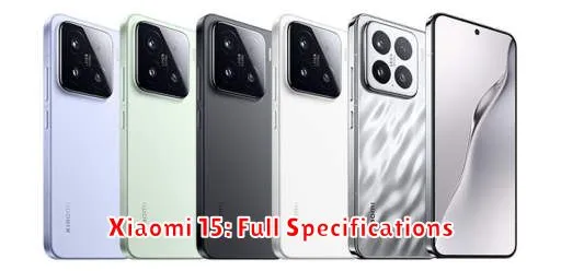 Xiaomi 15: Full Specifications