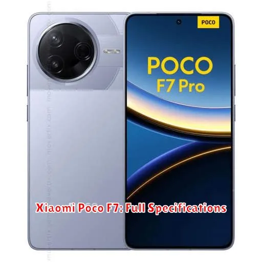 Xiaomi Poco F7: Full Specifications