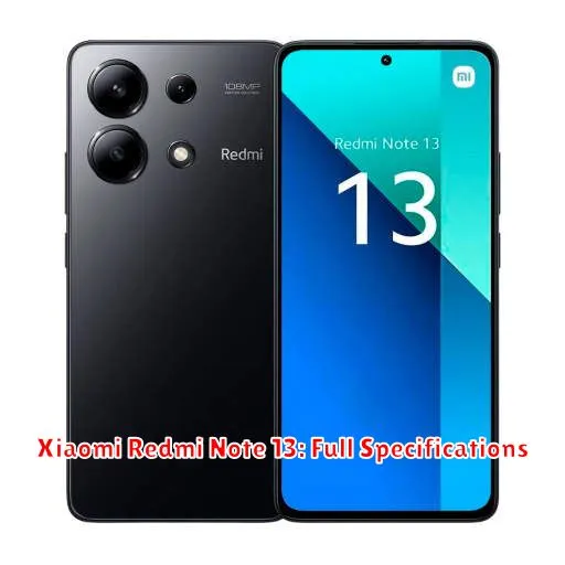 Xiaomi Redmi Note 13: Full Specifications