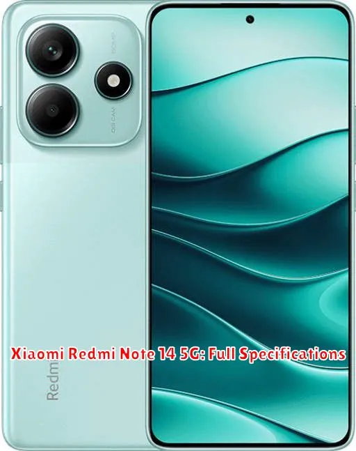 Xiaomi Redmi Note 14 5G: Full Specifications