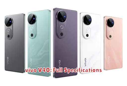 vivo V40: Full Specifications