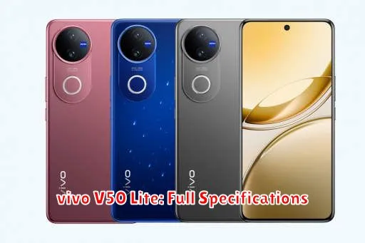 vivo V50 Lite: Full Specifications