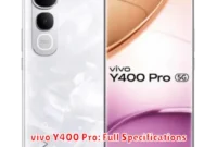vivo Y400 Pro: Full Specifications vivo Y400 Pro: Full Specifications