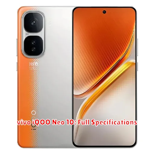vivo iQOO Neo 10: Full Specifications