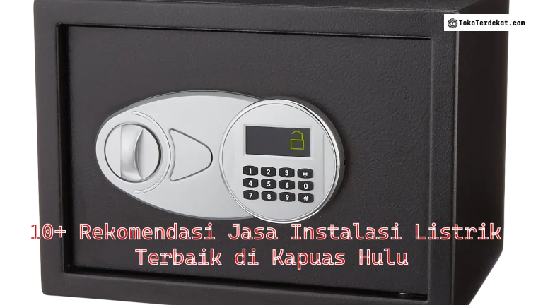 10+ Rekomendasi Jasa Instalasi Listrik Terbaik di Kapuas Hulu