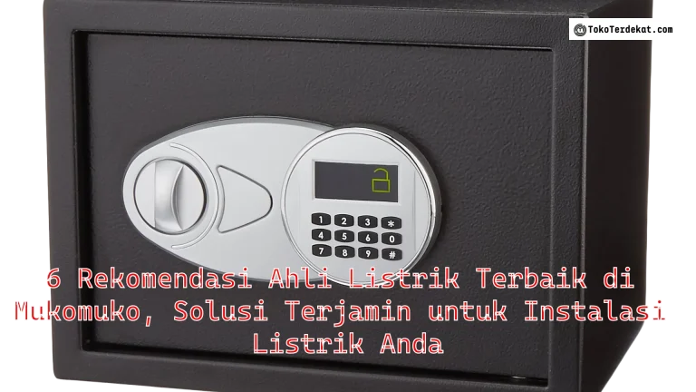 6 Rekomendasi Ahli Listrik Terbaik di Mukomuko, Solusi Terjamin untuk Instalasi Listrik Anda
