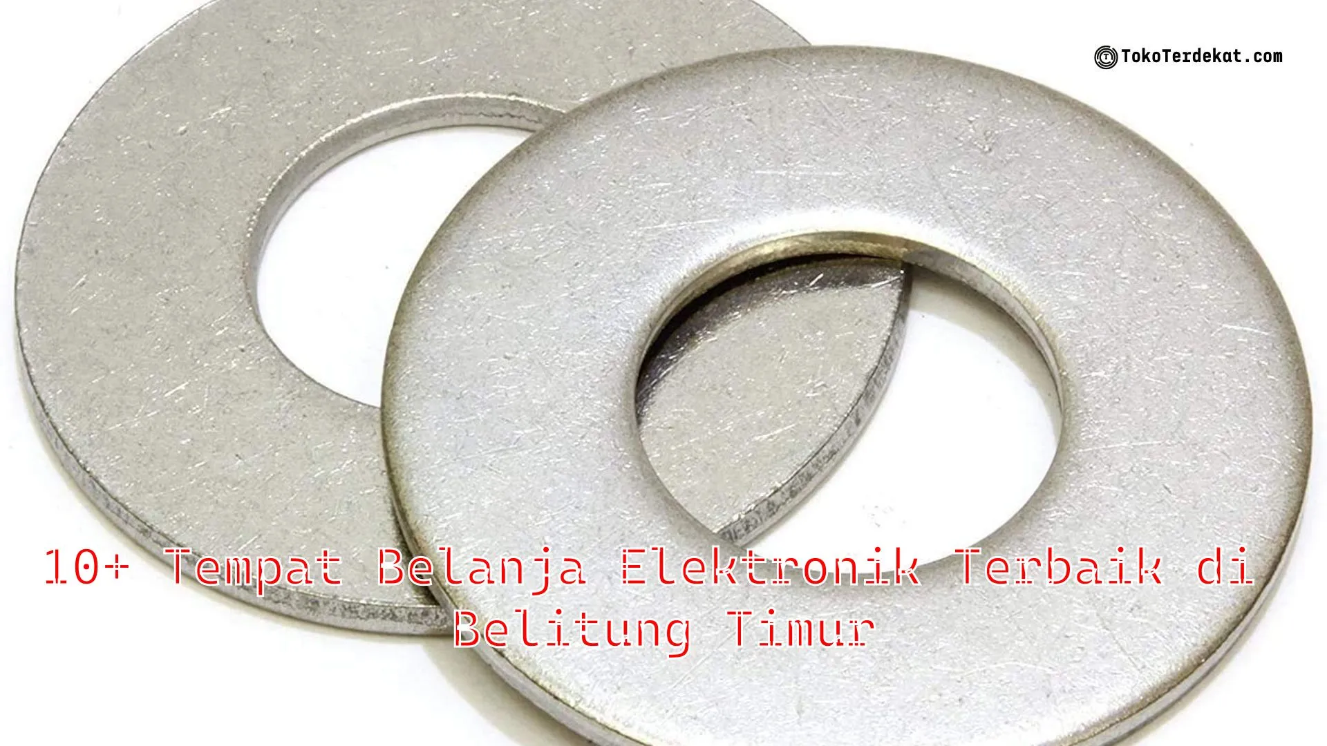 10+ Tempat Belanja Elektronik Terbaik di Belitung Timur