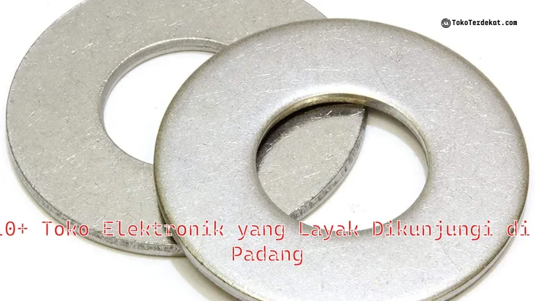 10+ Toko Elektronik yang Layak Dikunjungi di Padang