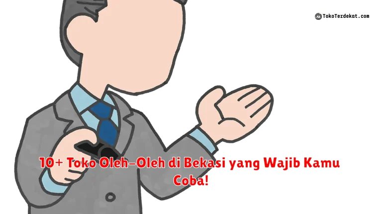 10+ Toko Oleh-Oleh di Bekasi yang Wajib Kamu Coba!