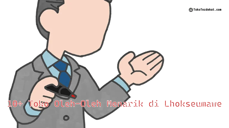 10+ Toko Oleh-Oleh Menarik di Lhokseumawe