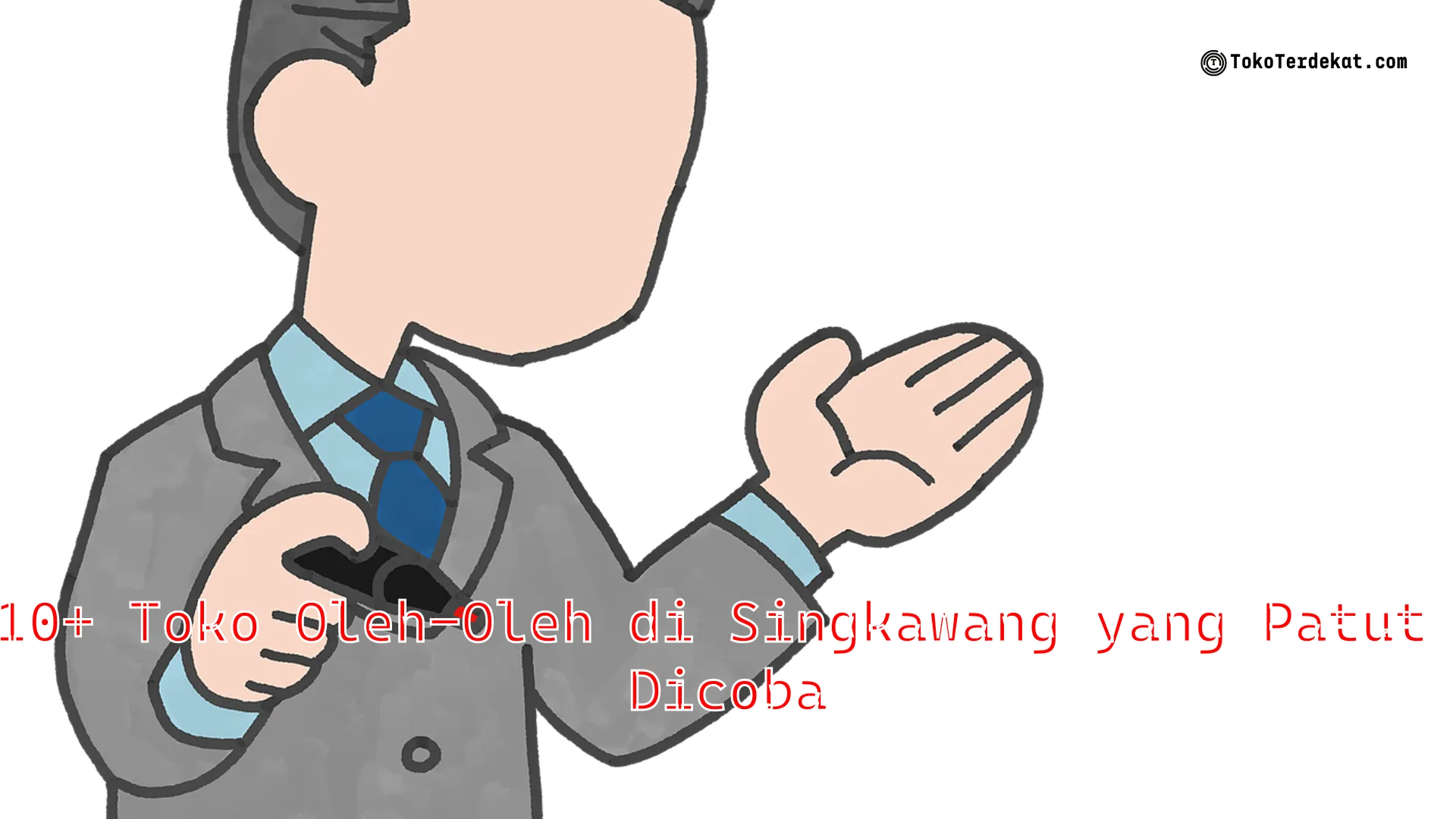 10+ Toko Oleh-Oleh di Singkawang yang Patut Dicoba