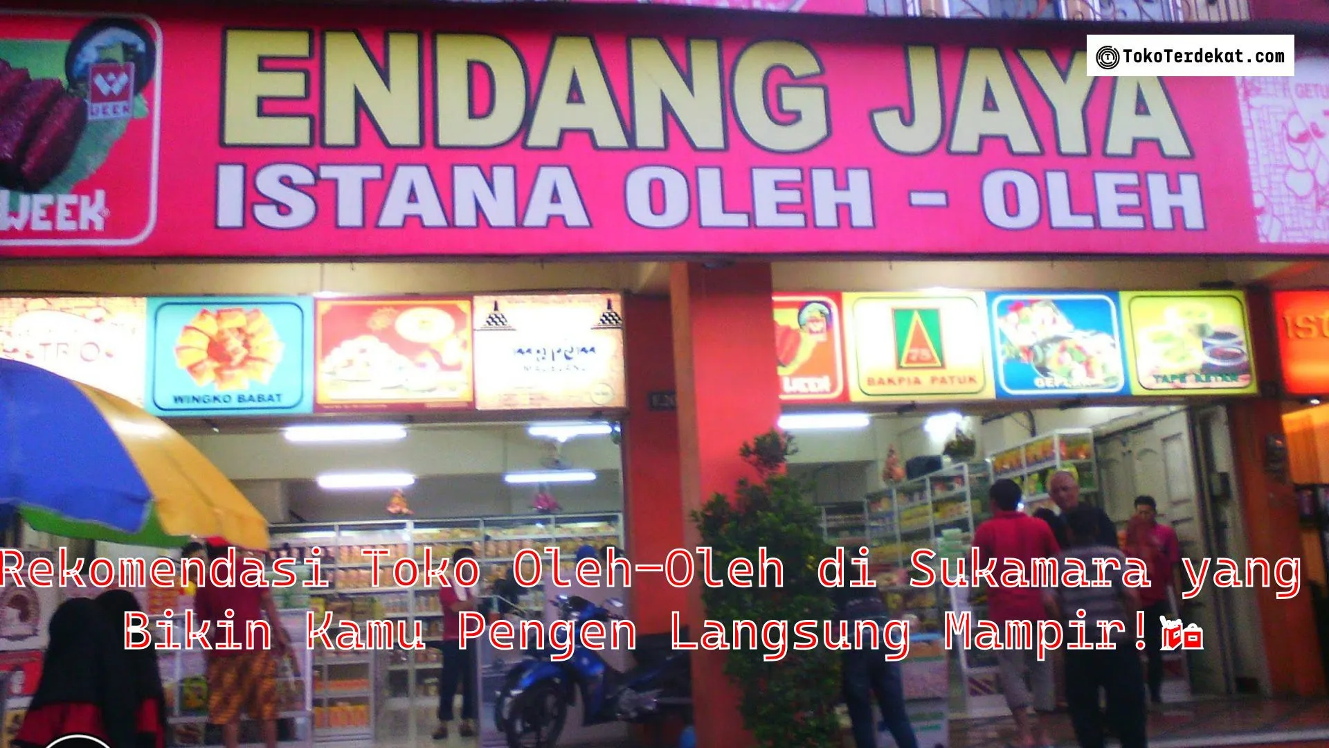 Rekomendasi Toko Oleh-Oleh di Sukamara yang Bikin Kamu Pengen Langsung Mampir!?️