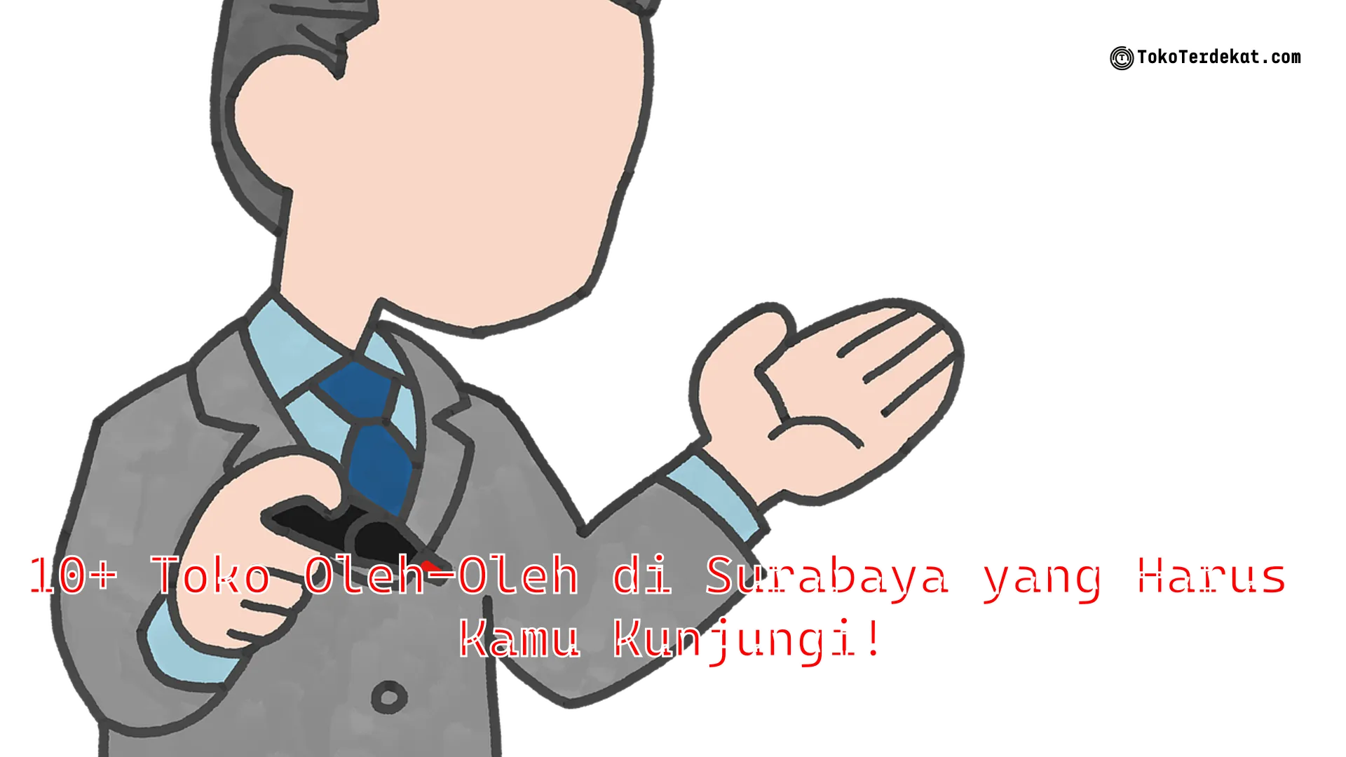 10+ Toko Oleh-Oleh di Surabaya yang Harus Kamu Kunjungi!