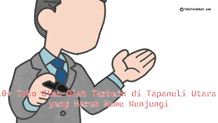 10+ Toko Oleh-Oleh Terbaik di Tapanuli Utara yang Harus Kamu Kunjungi