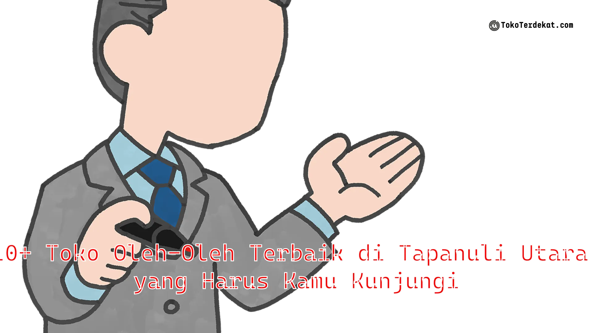 10+ Toko Oleh-Oleh Terbaik di Tapanuli Utara yang Harus Kamu Kunjungi