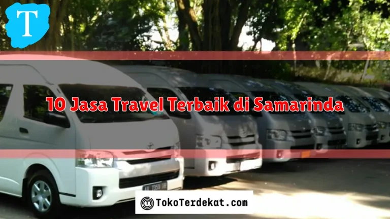 10 Jasa Travel Terbaik di Samarinda
