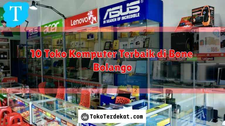 10 Toko Komputer Terbaik di Bone Bolango