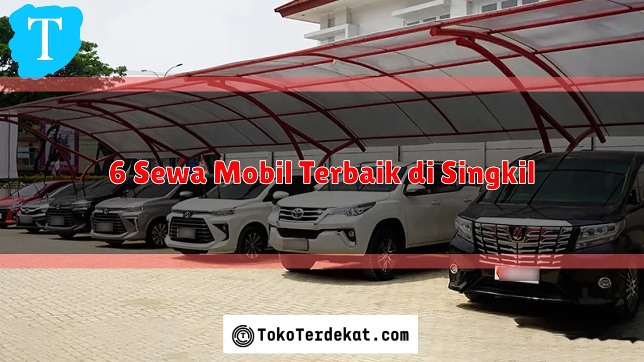 6 Sewa Mobil Terbaik di Singkil
