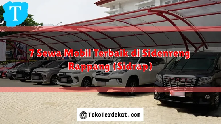 7 Sewa Mobil Terbaik di Sidenreng Rappang (Sidrap)